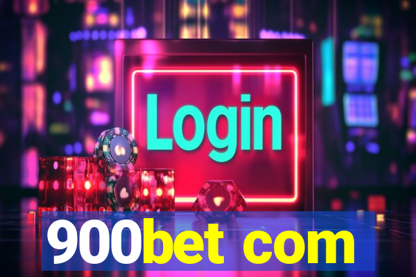 900bet com